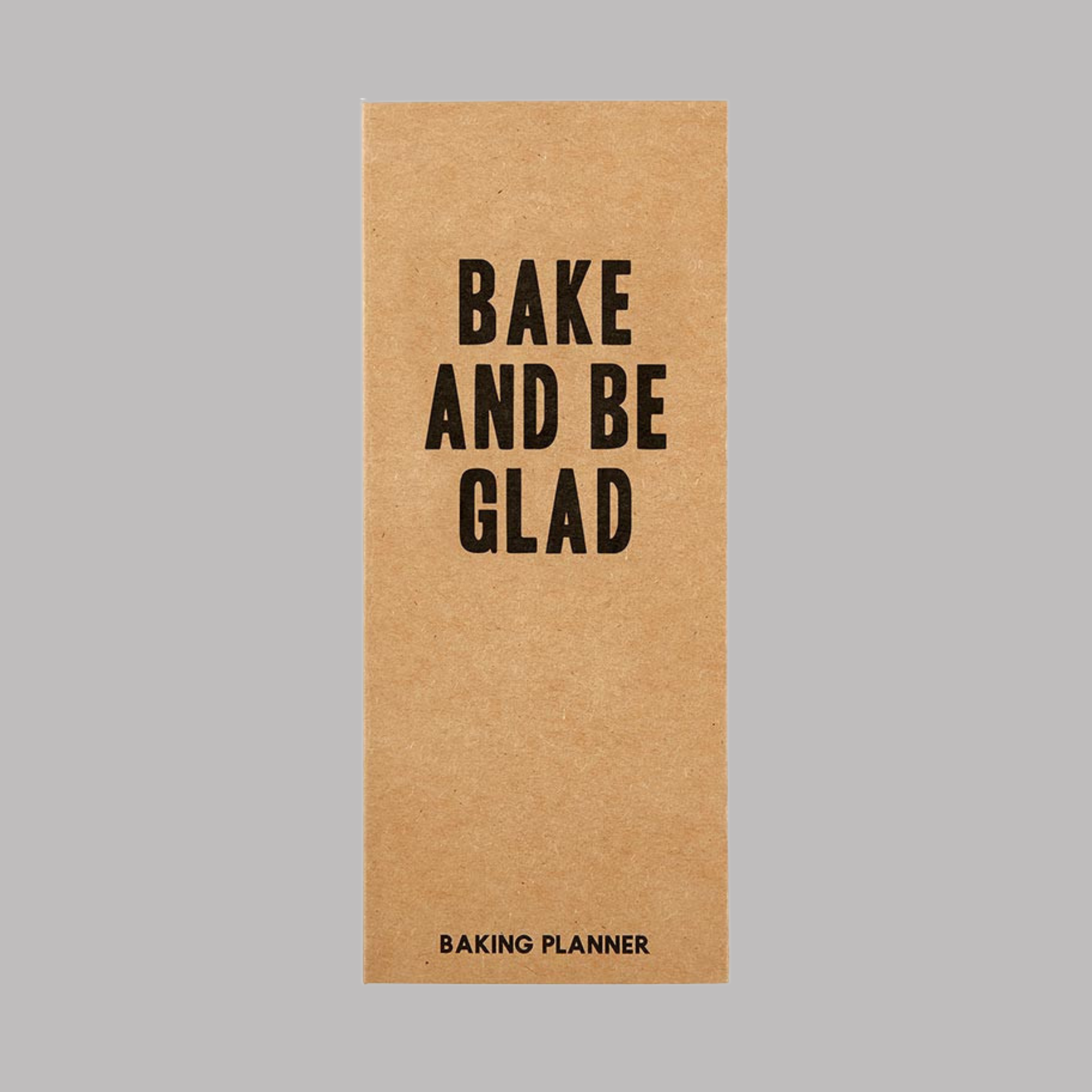 Bake & Be Glad Baking Planner