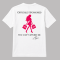 Can't Afford Me Tee