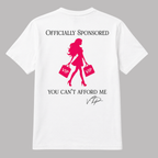 Can't Afford Me Tee